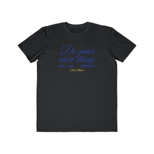 Men's Lightweight Fashion Tee - "Do Your Own Thing" Inspirational Tee