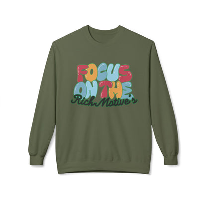 Unisex Fleece Crewneck Sweatshirt - 'Focus On The Rich Motive's'