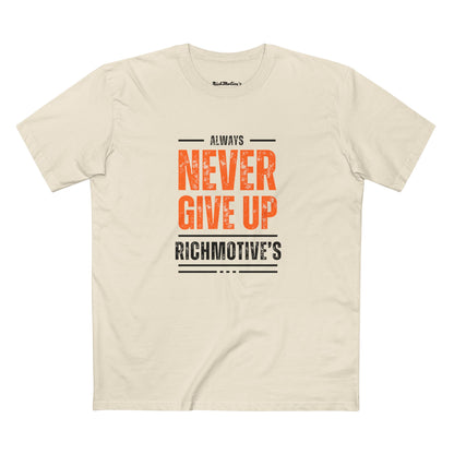 Motivational Adult Tee - "Always Never Give Up"