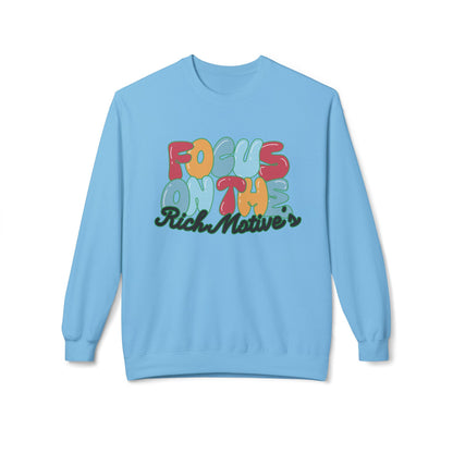 Unisex Fleece Crewneck Sweatshirt - 'Focus On The Rich Motive's'